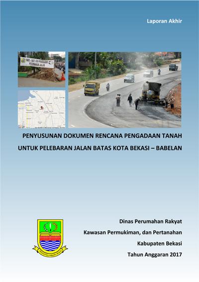 Penyusunan Dokumen Rencana Pengadaan Tanah Untuk Pelebaran Jalan Batas Kota Bekasi - Babelan
